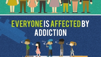 Everyone is affected by addiction